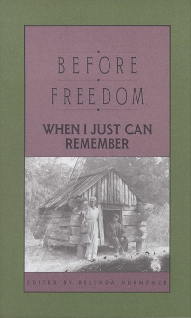Book cover image for Before Freedom, When I Just Can Remember ISBN: 9780895870698